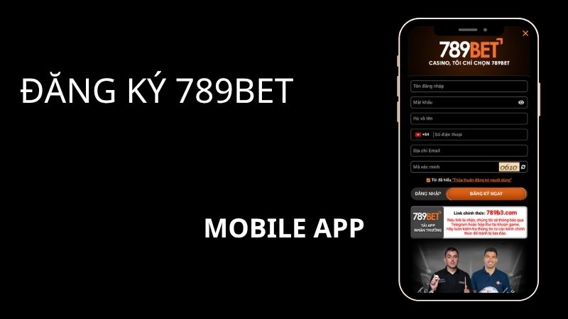 Hướng dẫn đăng ký 789BET trên điện thoại